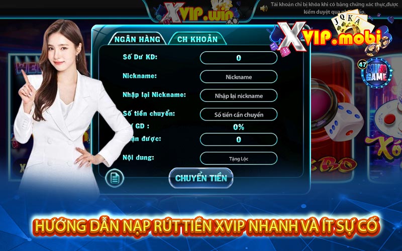 Hướng dẫn nạp rút tiền XVIP nhanh và ít sự cố