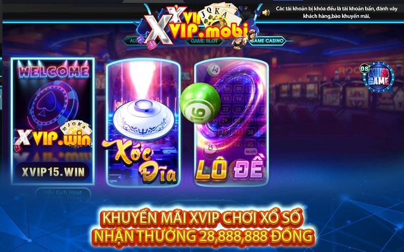 Khuyến mãi XVIP chơi xổ số nhận thưởng 28,888,888 đồng