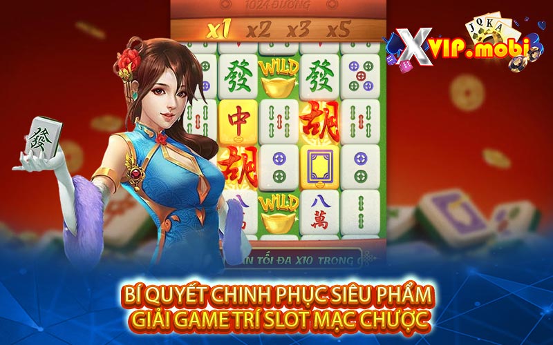 bi quyet chinh phuc sieu pham giai game tri slot mac chuoc