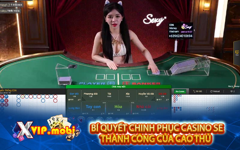 bi quyet chinh phuc casino se thanh cong cua cao thu 